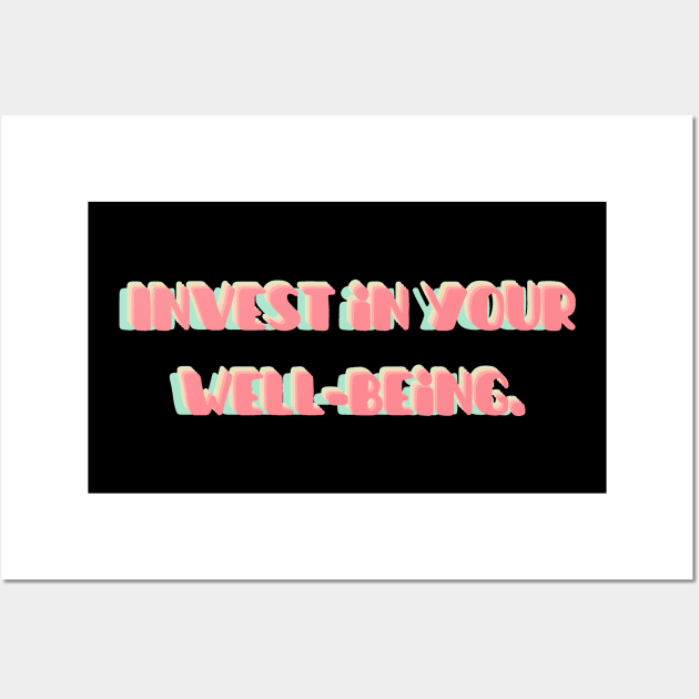 Invest in your well-being | mindset is everything Wall Art by General Corner